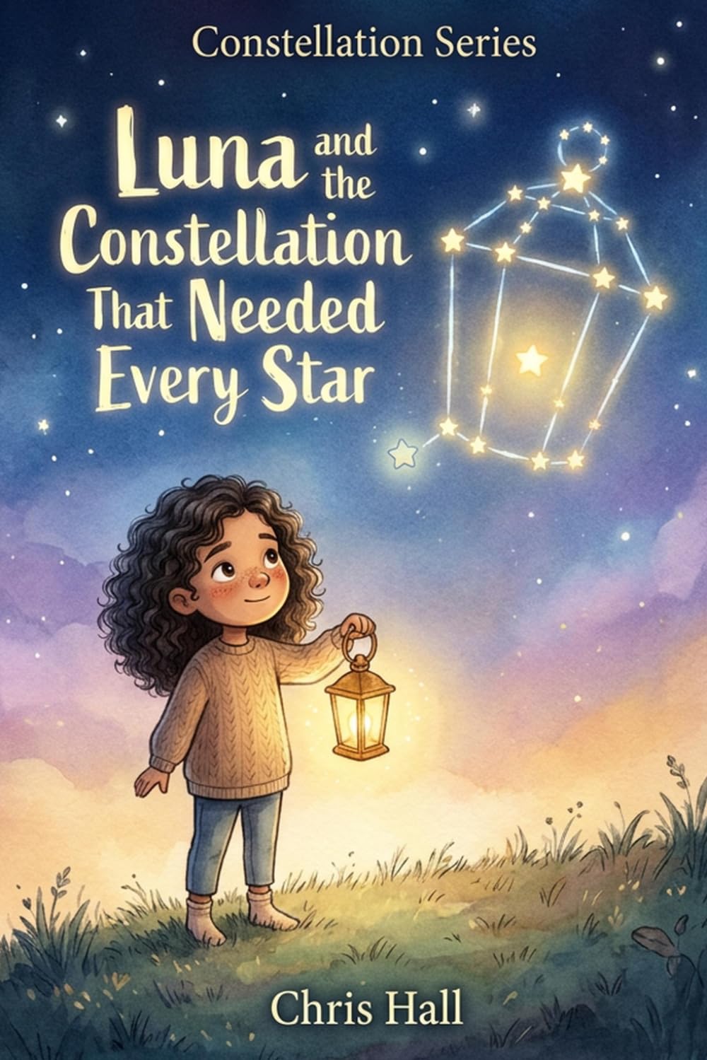 Luna and the Constellation That Needed Every Star (Constellation series)