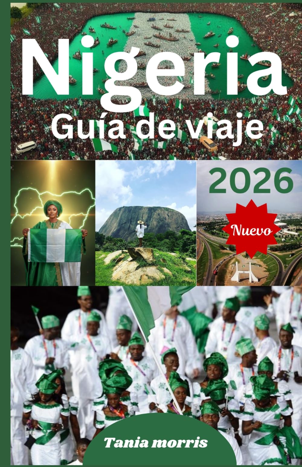 Nigeria Guía de viaje 2026: La guía completa de ciudades, experiencias culturales, aventuras en la naturaleza, joyas ocultas y planificación de viajes sin estrés.