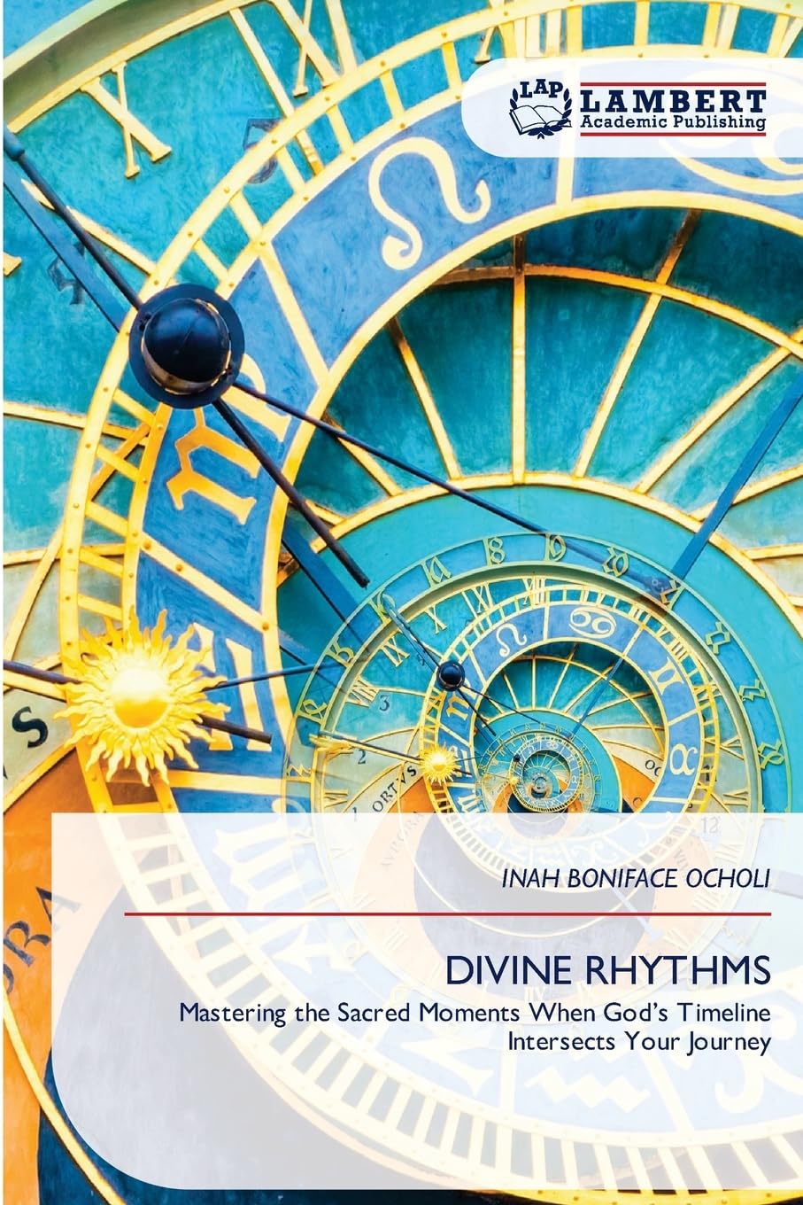 DIVINE RHYTHMS: Mastering the Sacred Moments When God’s Timeline Intersects Your Journey