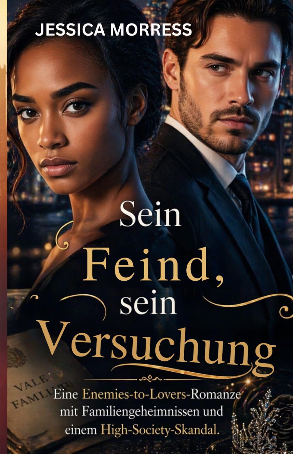Sein Feind, seine Versuchung: Eine Enemies-to-Lovers-Romanze mit Familiengeheimnissen und einem High-Society-Skandal