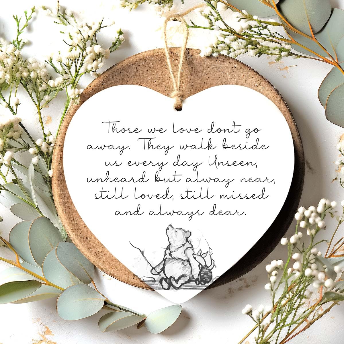 Those we love don't go away Memorial gift for loss of loved one Sympathy Gift Bereavement Gift Friendship In Sympathy Winnie the Pooh heart