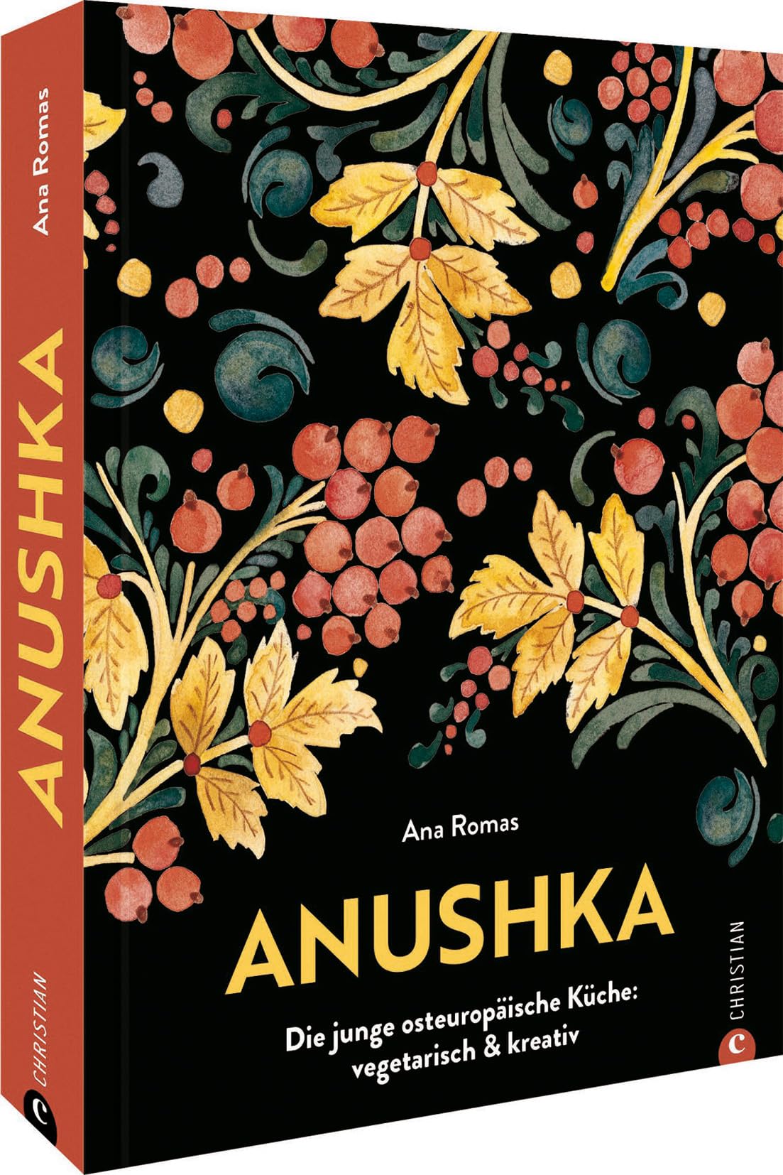 Anushka: Die junge osteuropäische Küche: vegetarisch & kreativ