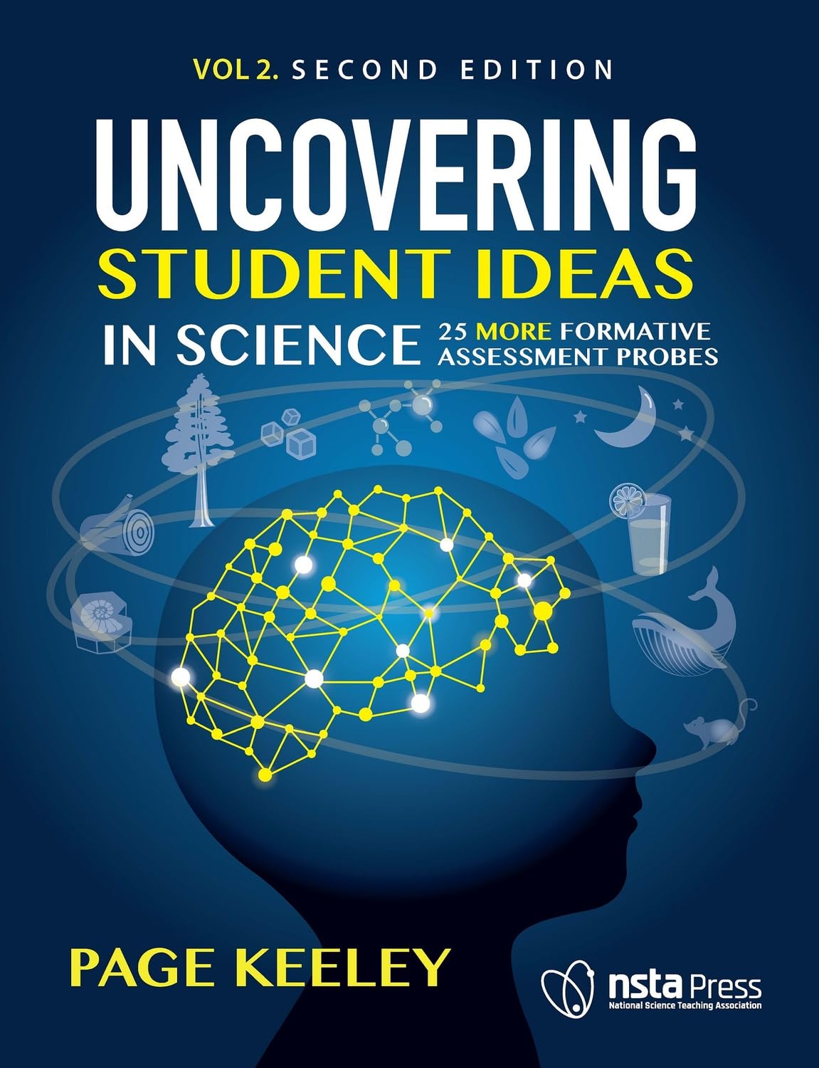 Uncovering Student Ideas in Science, Volume 2: 25 More Formative Assessment Probes