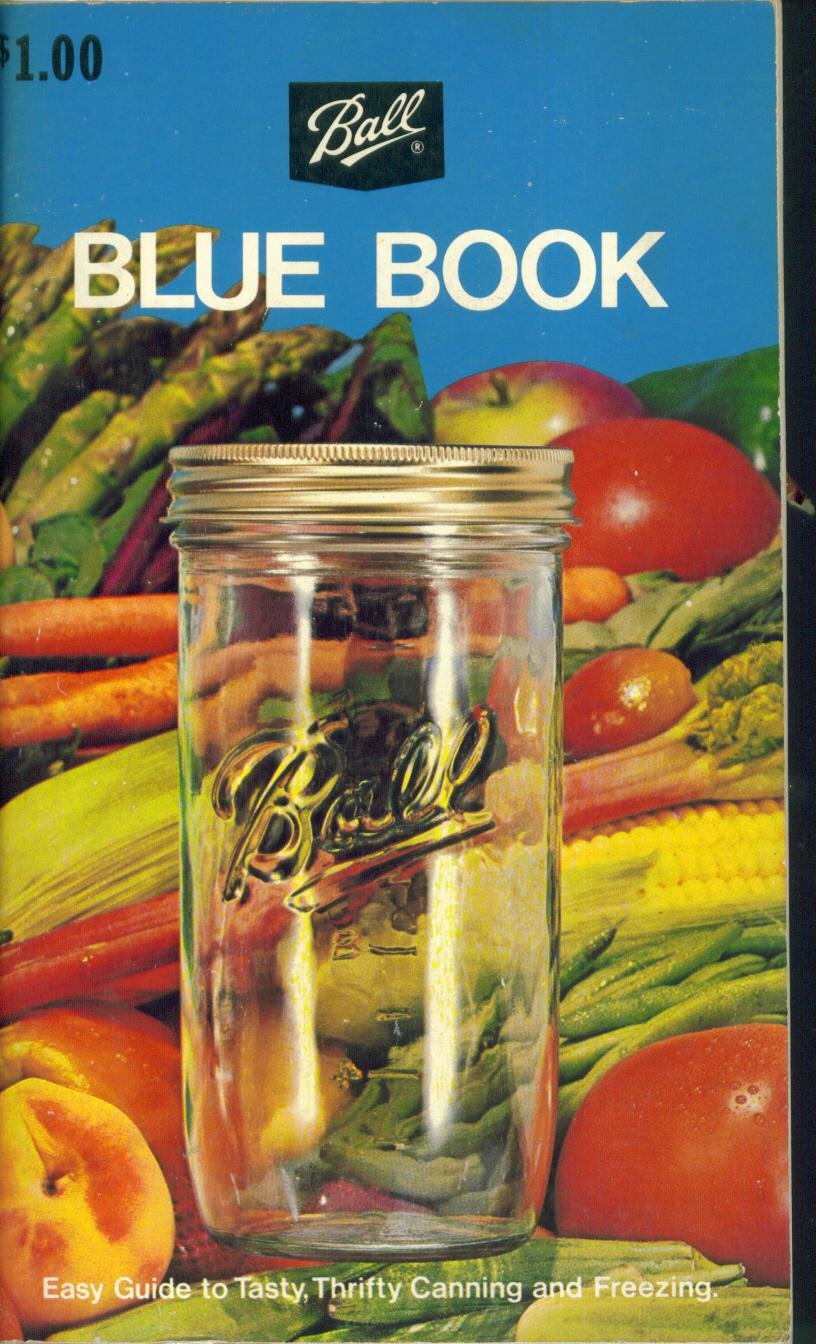 Ball Blue Book. Easy Guide to Tasty, Thrifty Canning and Freezing