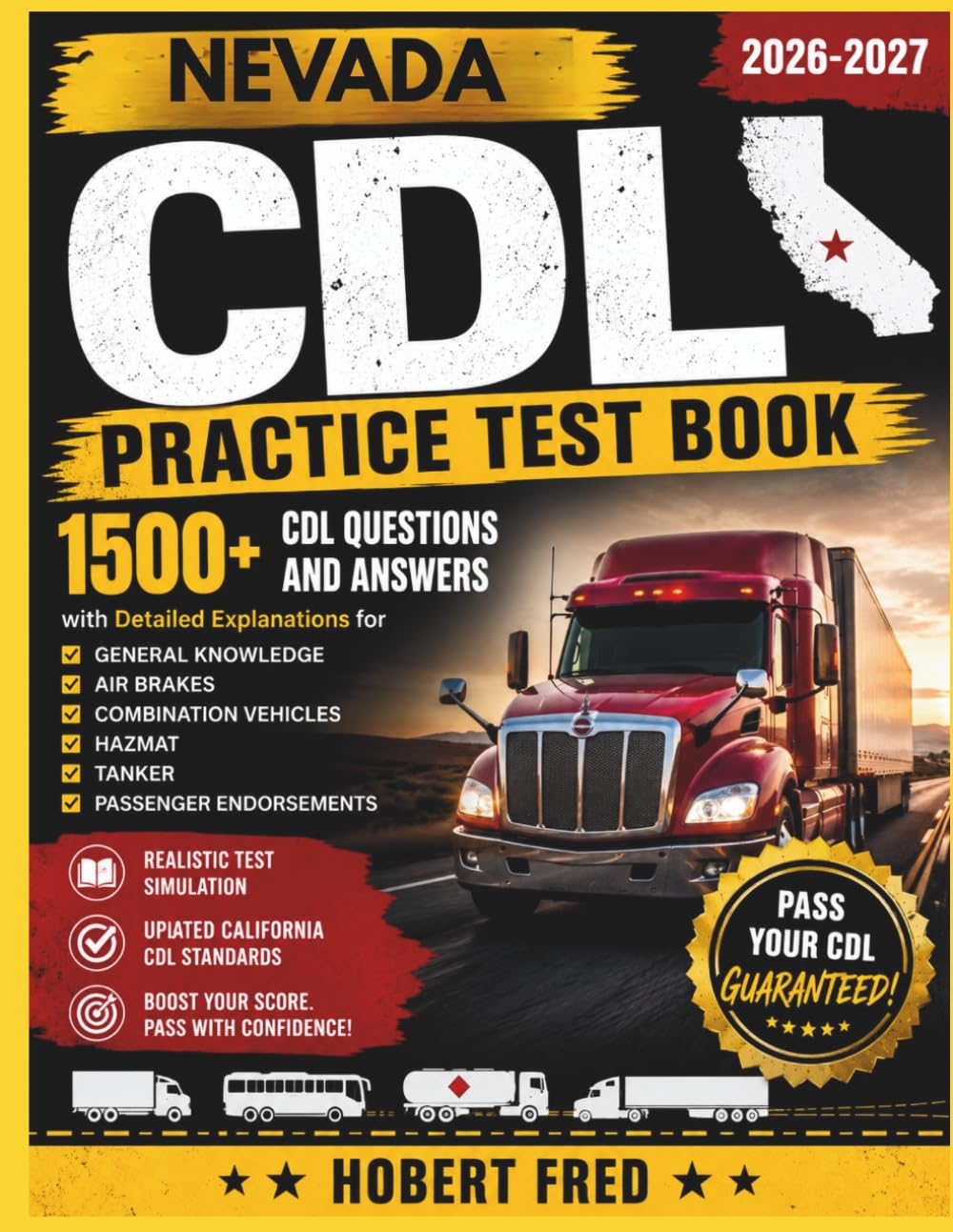 NEVADA CDL PRACTICE TEST BOOK: 1500, CDL QUESTIONS AND ANSWERS, WITH DETAILED EXPLANATIONS FOR, GENERAL KNOWLEDGE, AIR BRAKES, COMBINATION VEHICLES, HAZMAT, TANKERS, PASSENGERS ENDORSEMENT