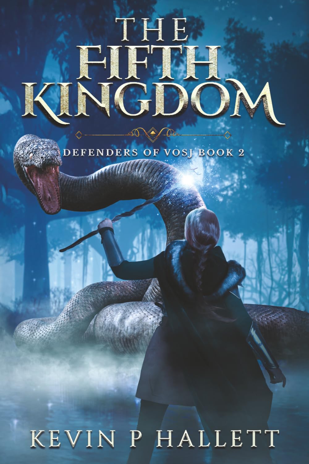 The Fifth Kingdom: An Epic Fantasy Adventure (Vol 2 of Defenders of Vosj)