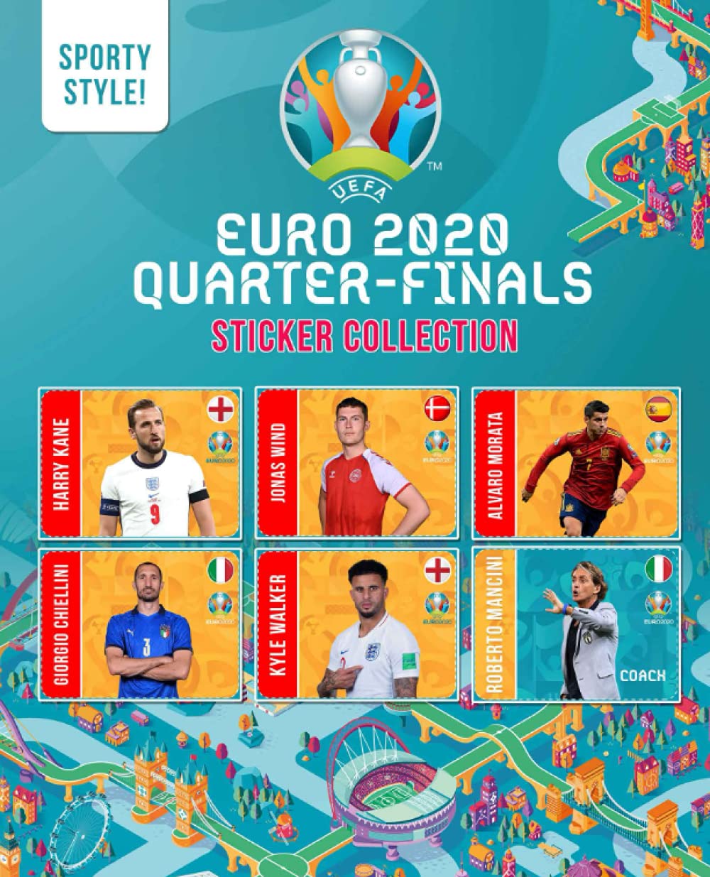 Sporty Style! - Euro 2020 Semi-Finals Sticker Collection: European Football Championship Highlight Containing Stickers, Fixtures, Mascots And Famous Top Players For All Fans