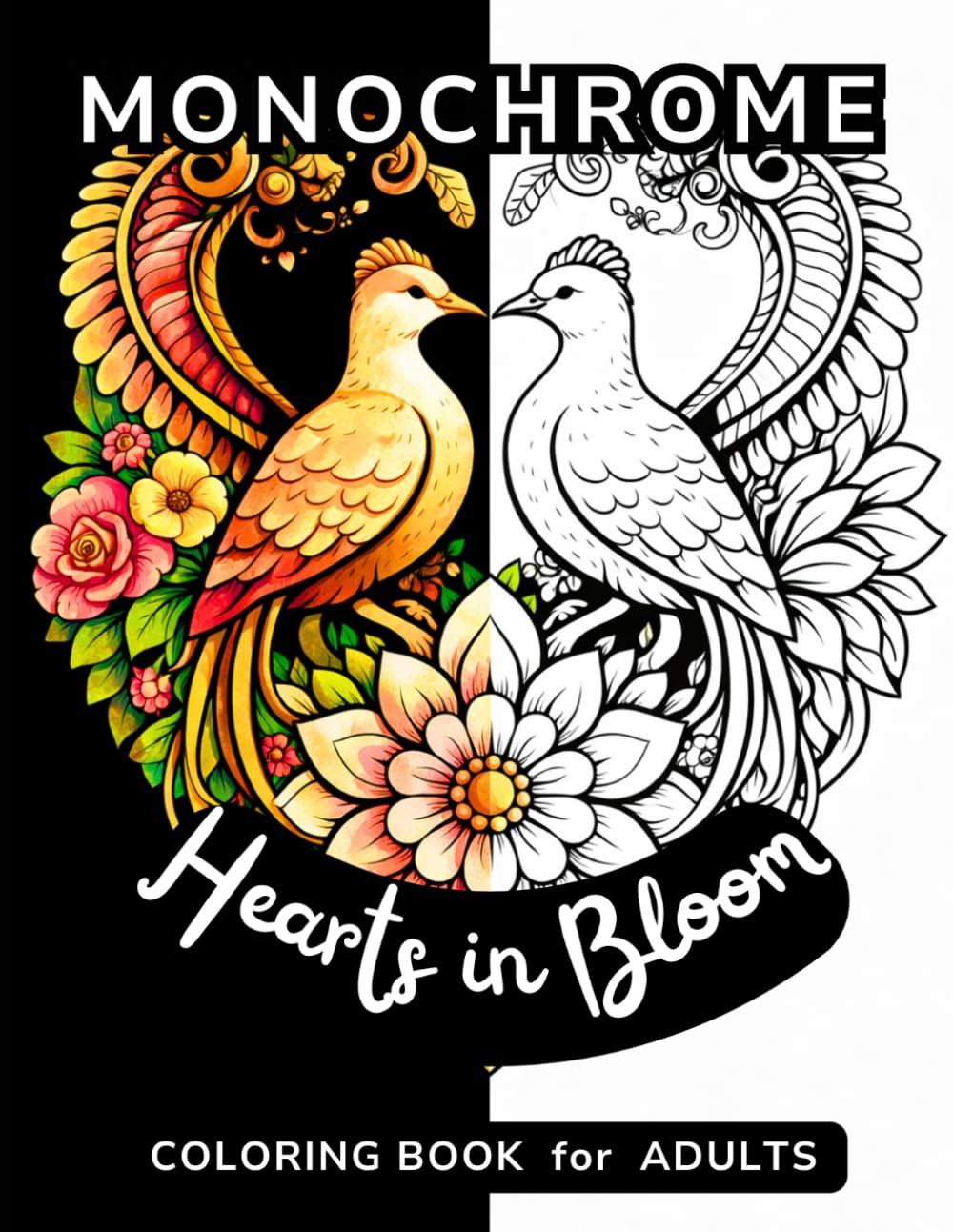 Hearts in Bloom Monochrome Coloring Book for Adults: Relaxing Mirrored Scenes & One-Pen Designs, Featuring Birds, and Heart-Shaped Flowers on Black & ... Collection – Black & White Backgrounds)