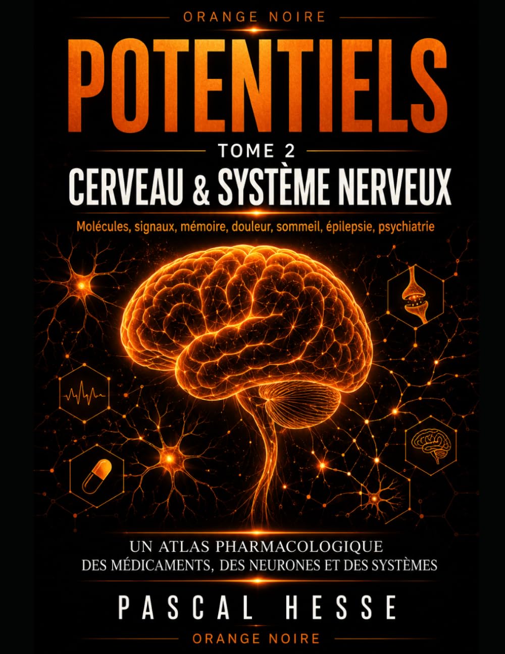 POTENTIELS: Tome 2 - Cerveau et système nerveux