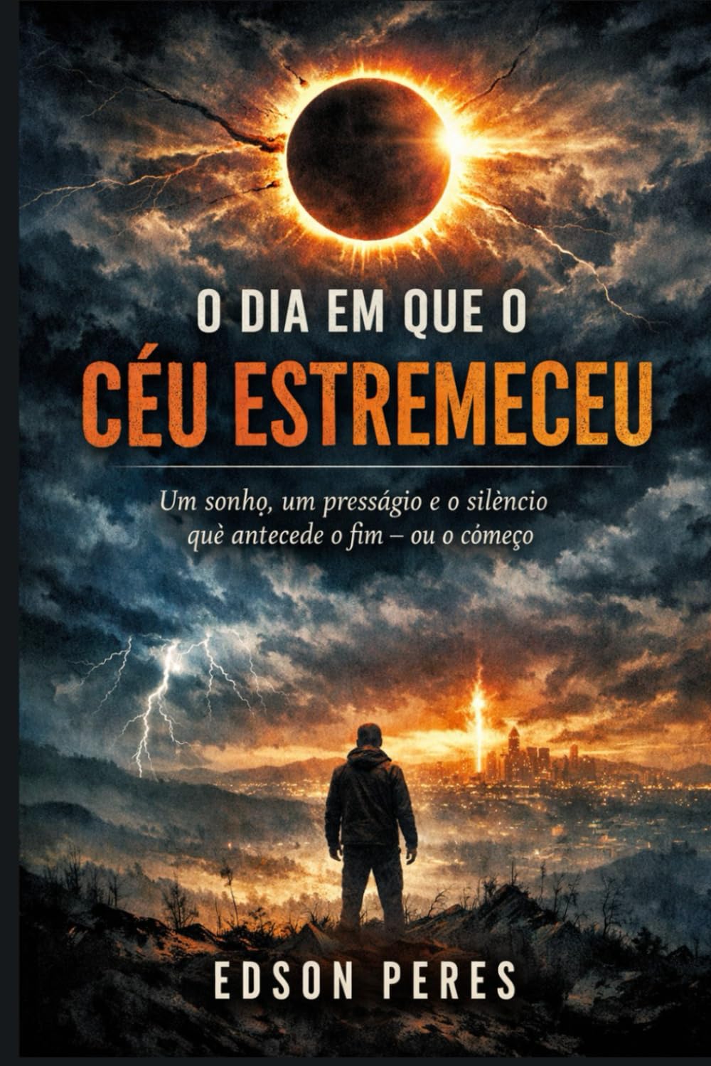 O Dia em que o Céu Estremeceu: Um sonho, um presságio e o silêncio que antecede o fim — ou o começo