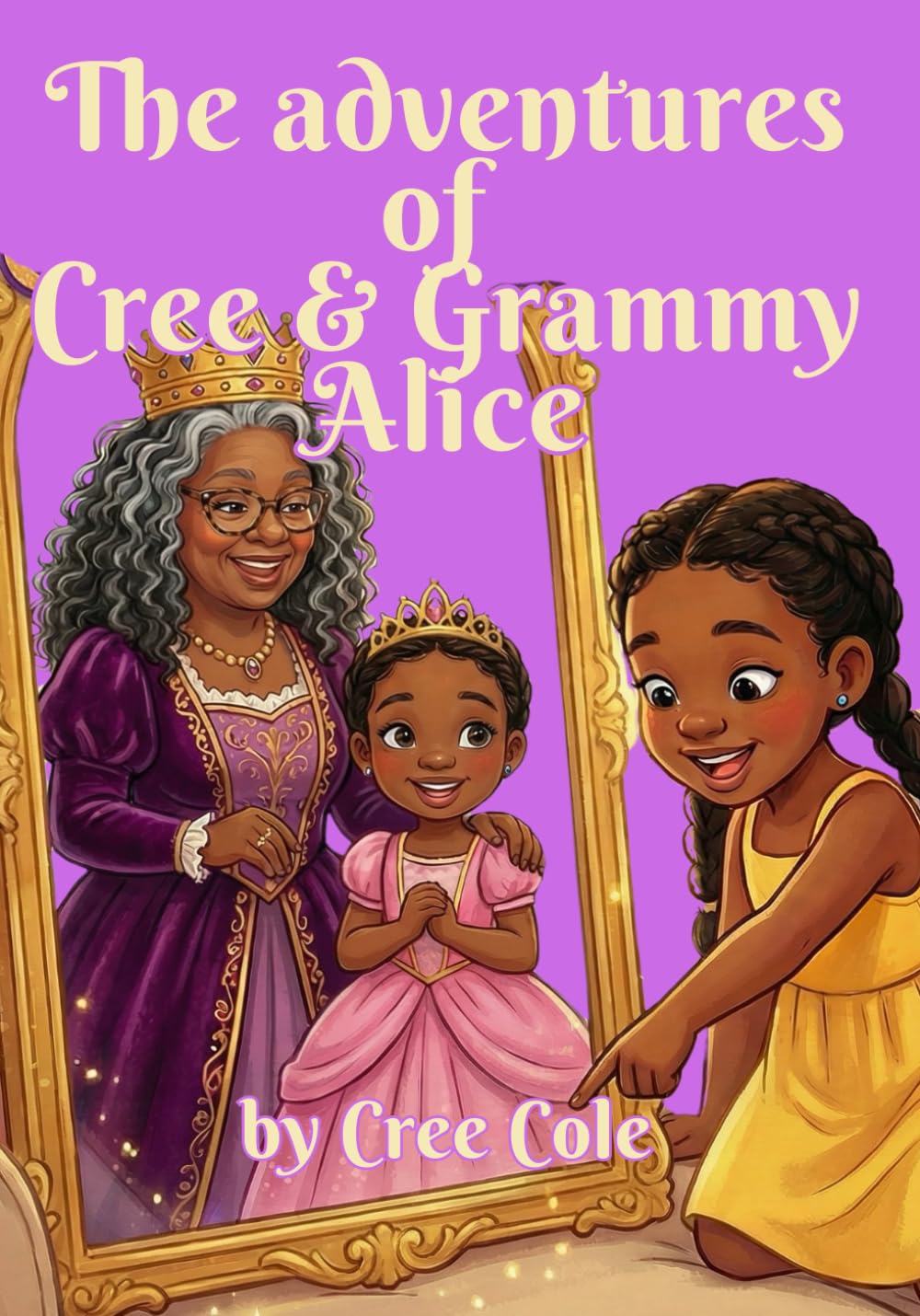 The Adventures Cree & Grammy Alice: 2 (LYF Kids)