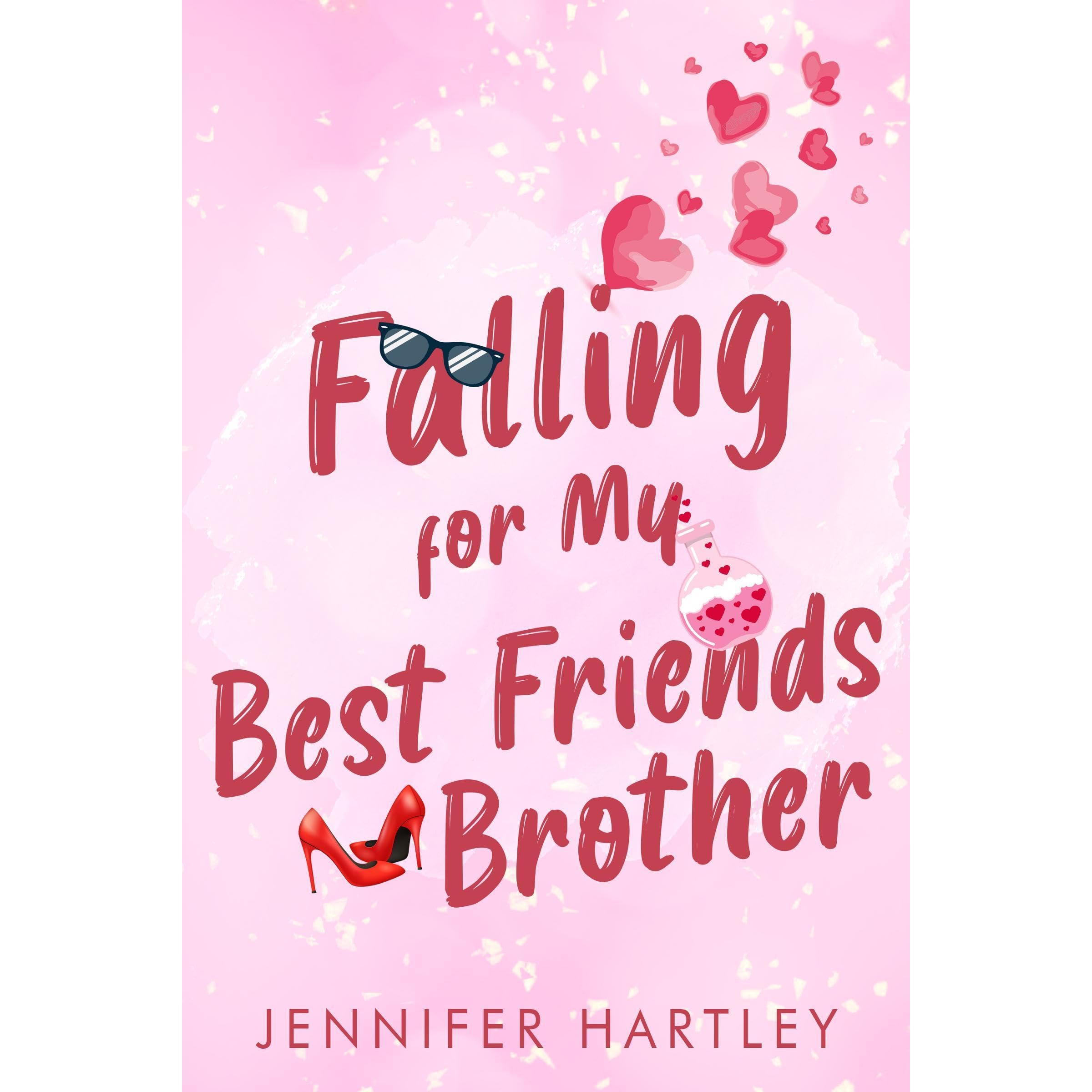 Falling For My Best Friends Brother
