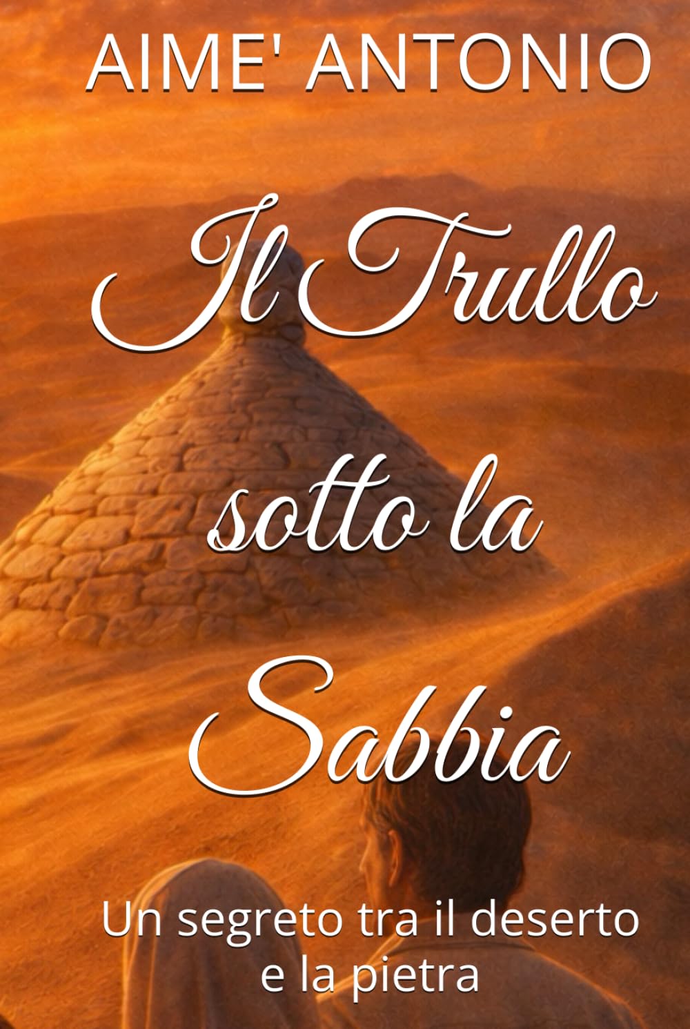 Il Trullo sotto la Sabbia: Un segreto tra il deserto e la pietra