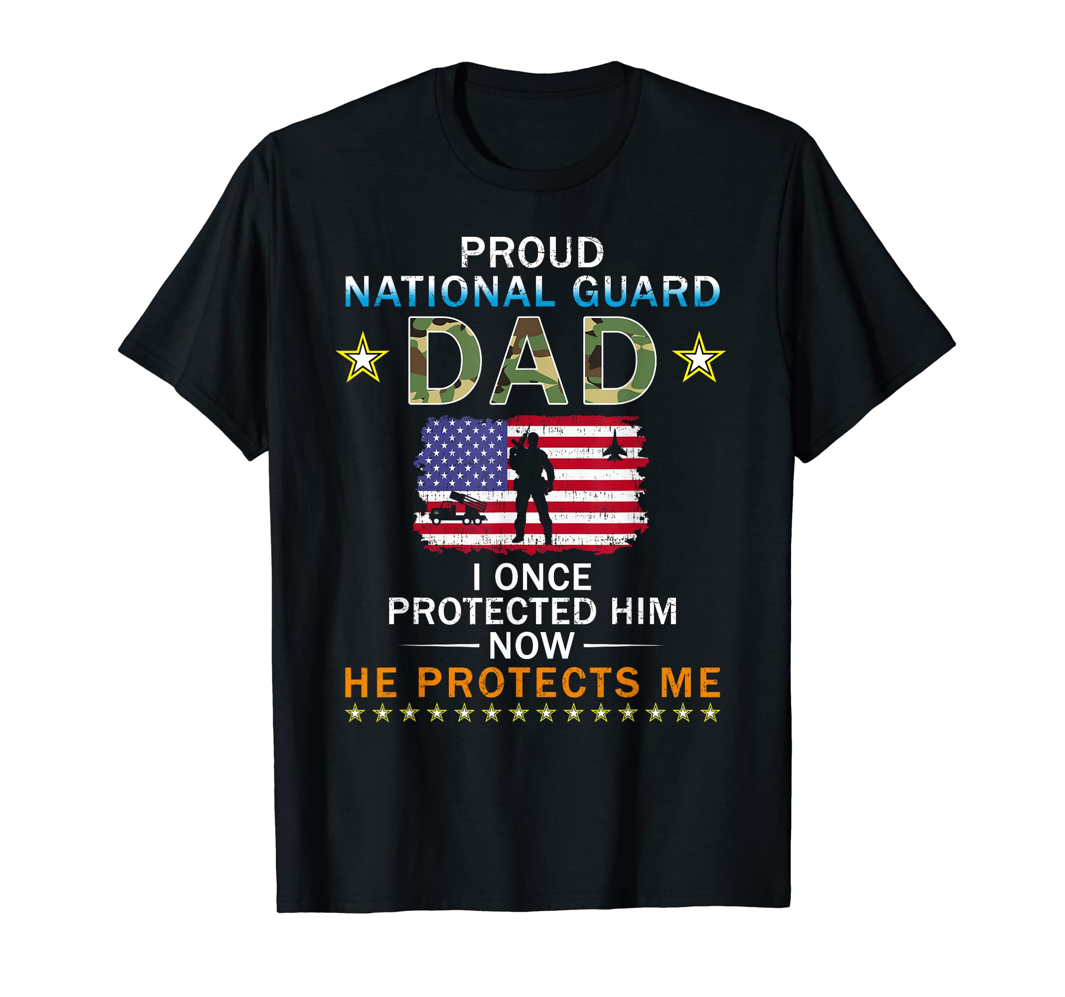 Proud National Guard Dad I Once Protected Him Armed Forces T-Shirt