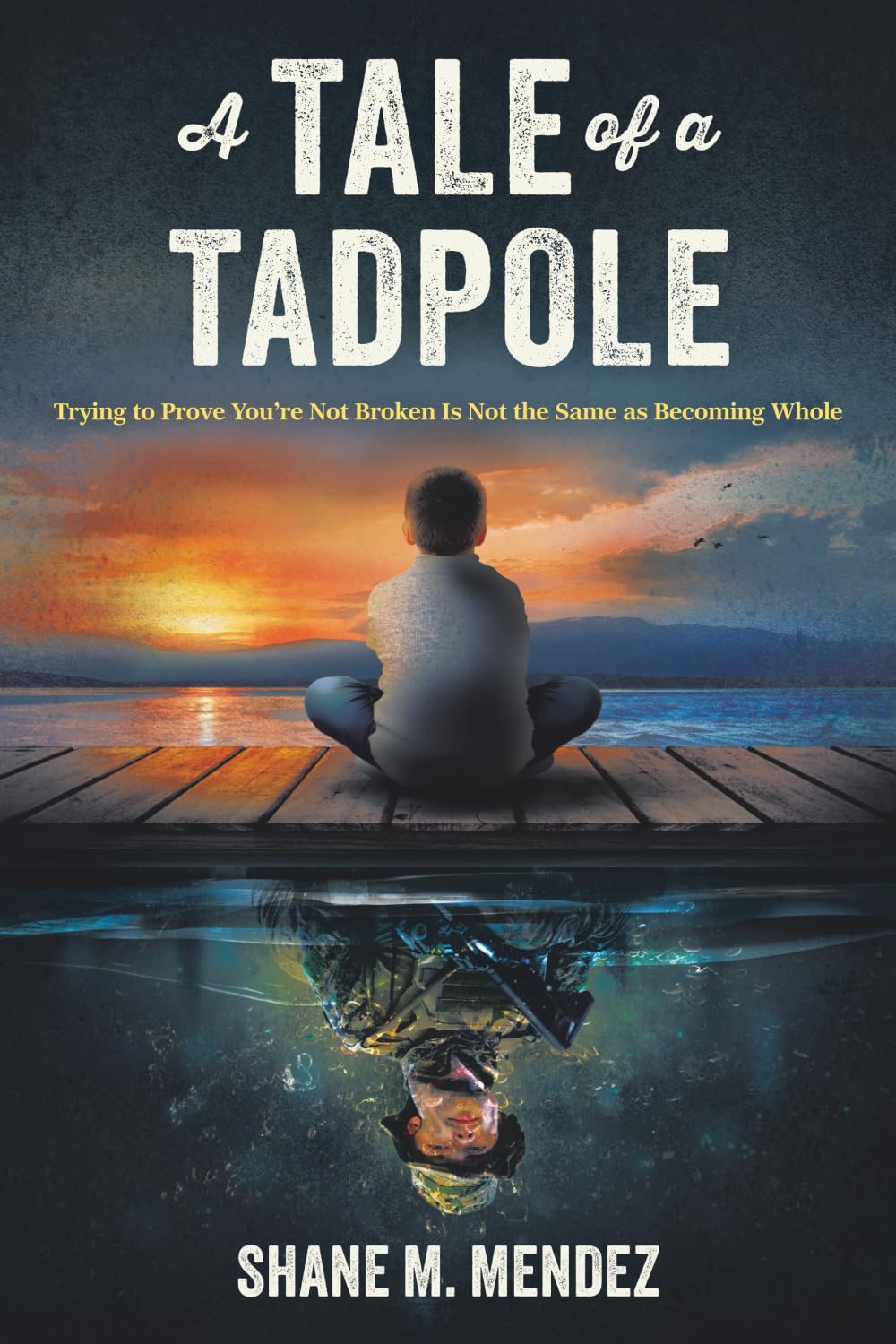 A Tale of a Tadpole: Trying to Prove You're Not Broken Is Not the Same as Becoming Whole