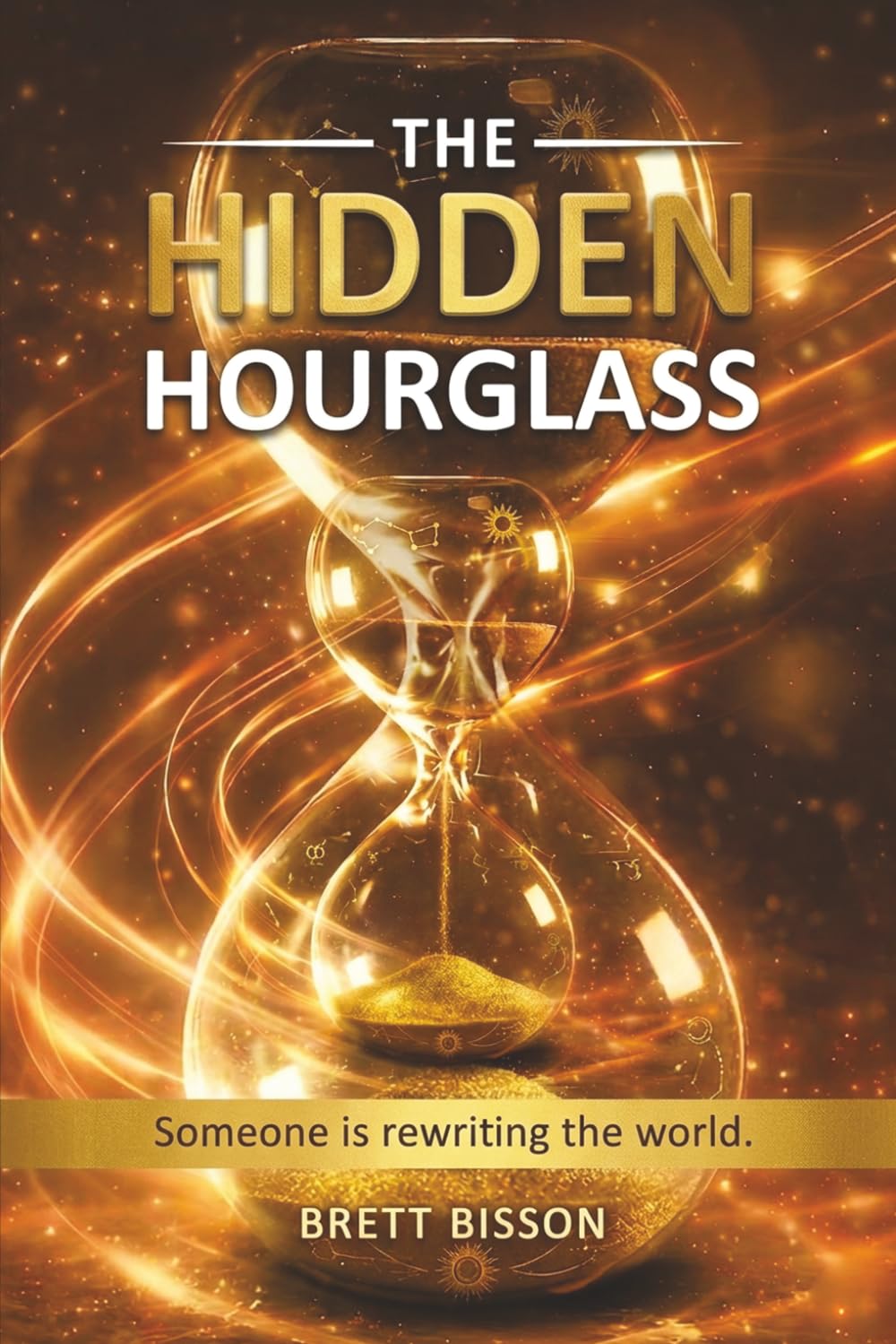 The Hidden Hourglass: Someone is rewriting the world