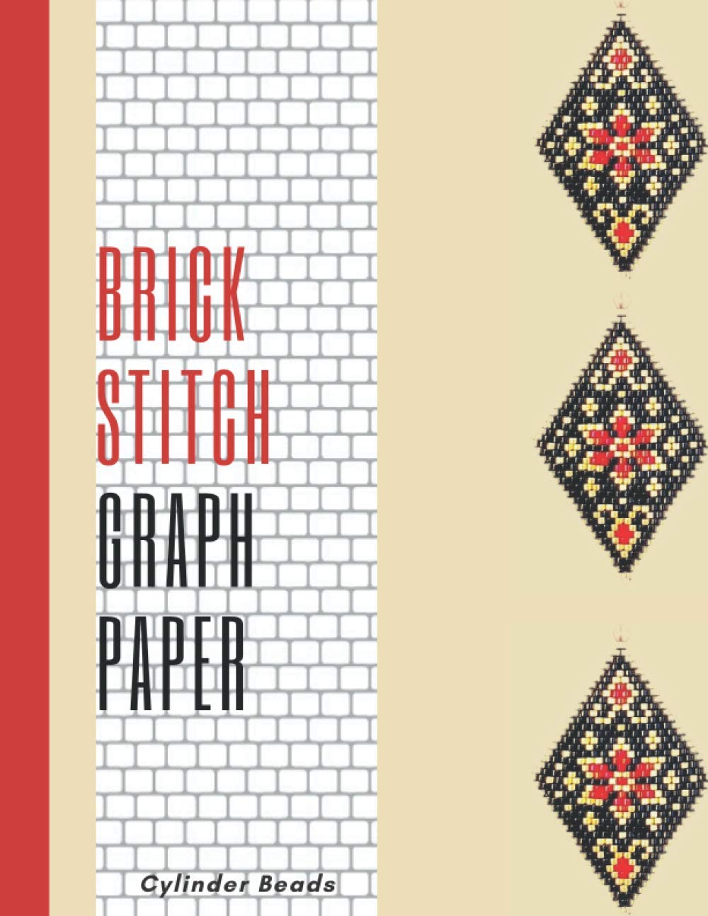 Brick stitch graph paper cylinder beads: Beading Graph Paper with cylinder beads Pattern to create your own beadwork designs 8.5"x11" (110 pages).