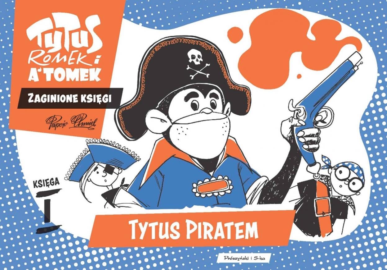 Tytus, Romek i A'Tomek. Zaginione księgi. Tytus piratem - księga I