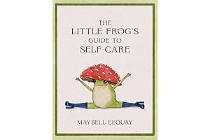 *The Little Frog's Guide to Self-Care: An Affirmations Journal Infused with Positivity*