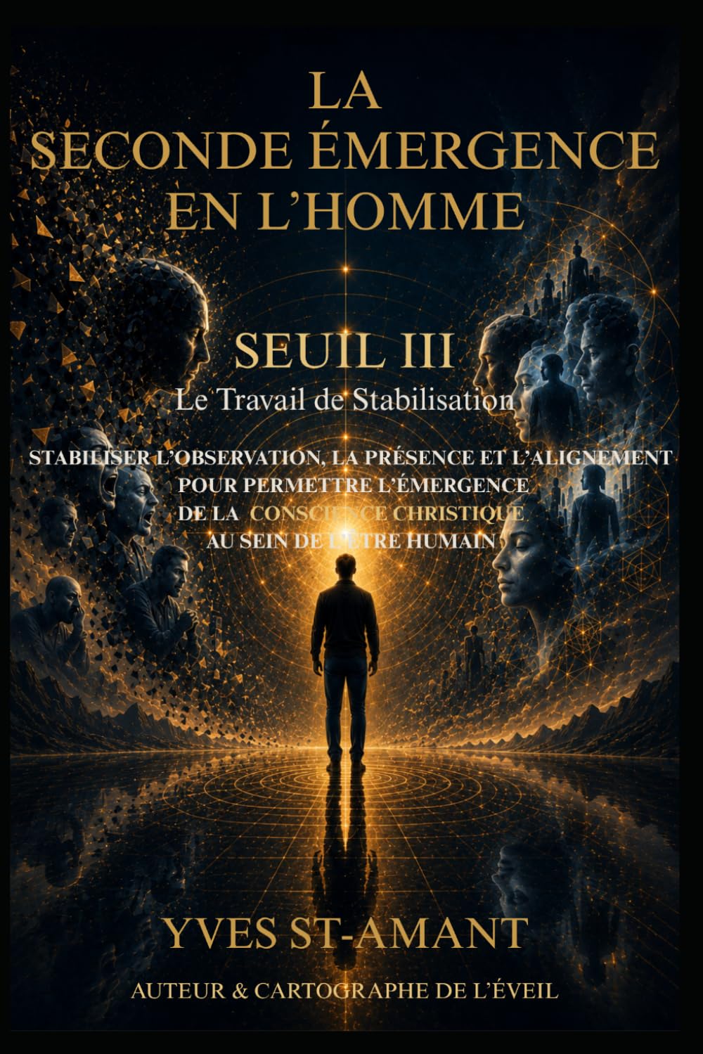 LA SECONDE ÉMERGENCE EN L’HOMME: SEUIL III— Le Travail de Stabilisation