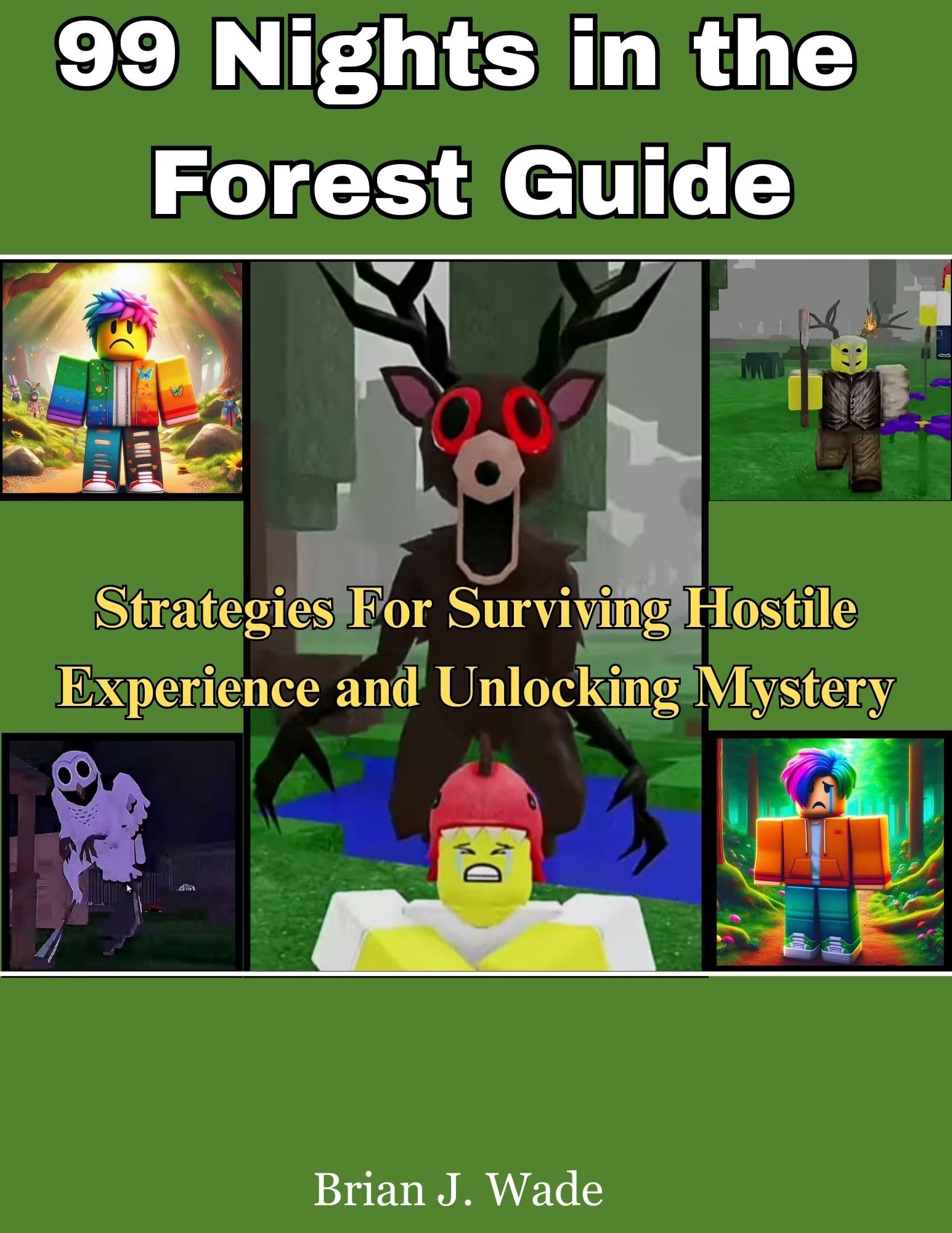 99 Nights in the Forest Guide: Strategies For Surviving Hostile Experience and Unlocking Mystery