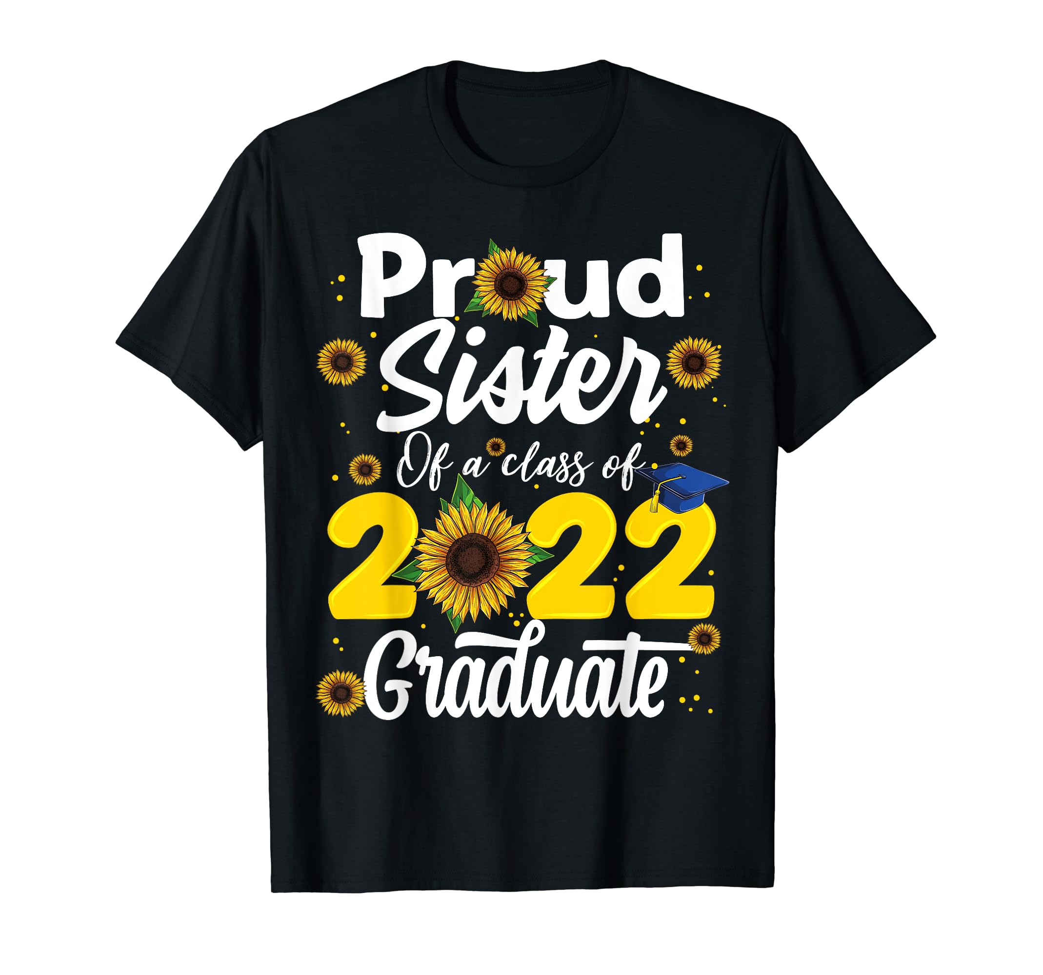 Proud Sister Of A Class Of 2022 Graduate Graduation Women T-Shirt