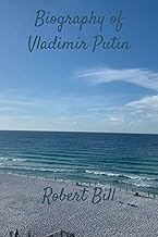 Biography of Vladimir Putin