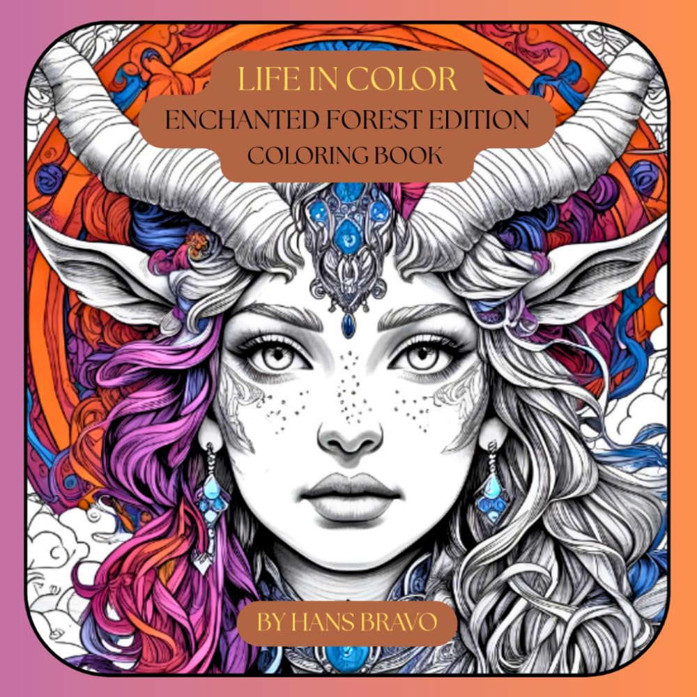 Life in Color: Enchanted Forest Edition, Coloring Book: An enchanted adult coloring book showcasing a richly detailed beings and animals in mystical ... relaxation, mindfulness, and creative escape.