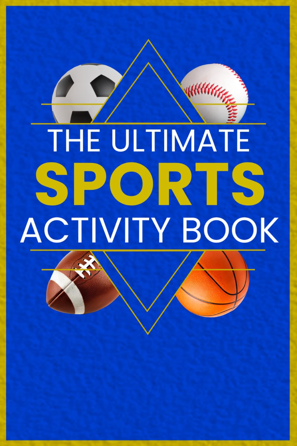 The Ultimate Sports Activity Book for Kids: Puzzles, Trivia, Word Scrambles, Logic Mazes, Cryptograms, and Cool Facts for Young Fans Ages 8-12