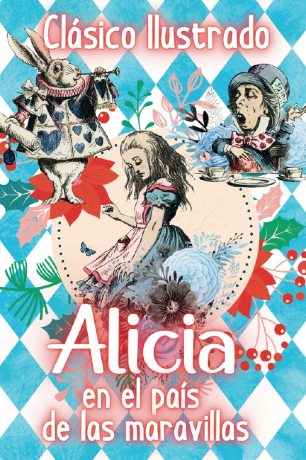 Alicia en el País de las Maravillas (Clásico Ilustrado): Libro clásico de Lewis Carroll con Interior en Color