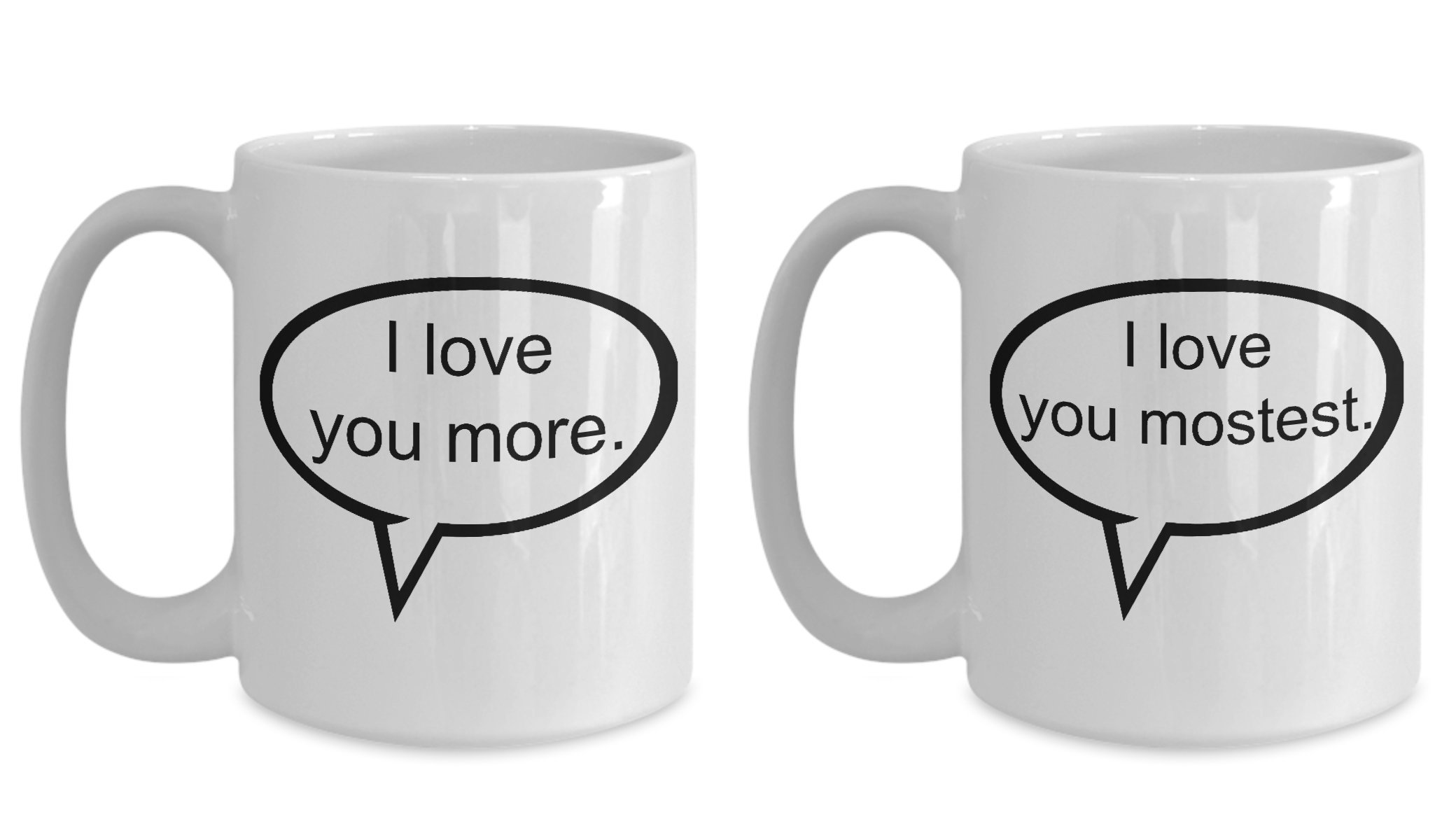 WTK Enterprises I Love You More, I Love You Mostest mugs, Set of 2 mugs, Valentine's, Anniversary, couples