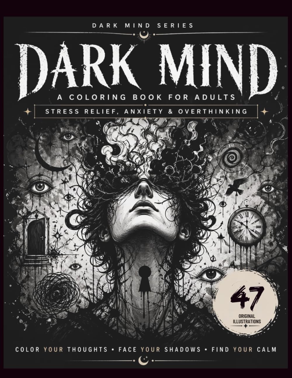DARK MIND: A Coloring Book for Adults | Stress Relief, Anxiety & Overthinking