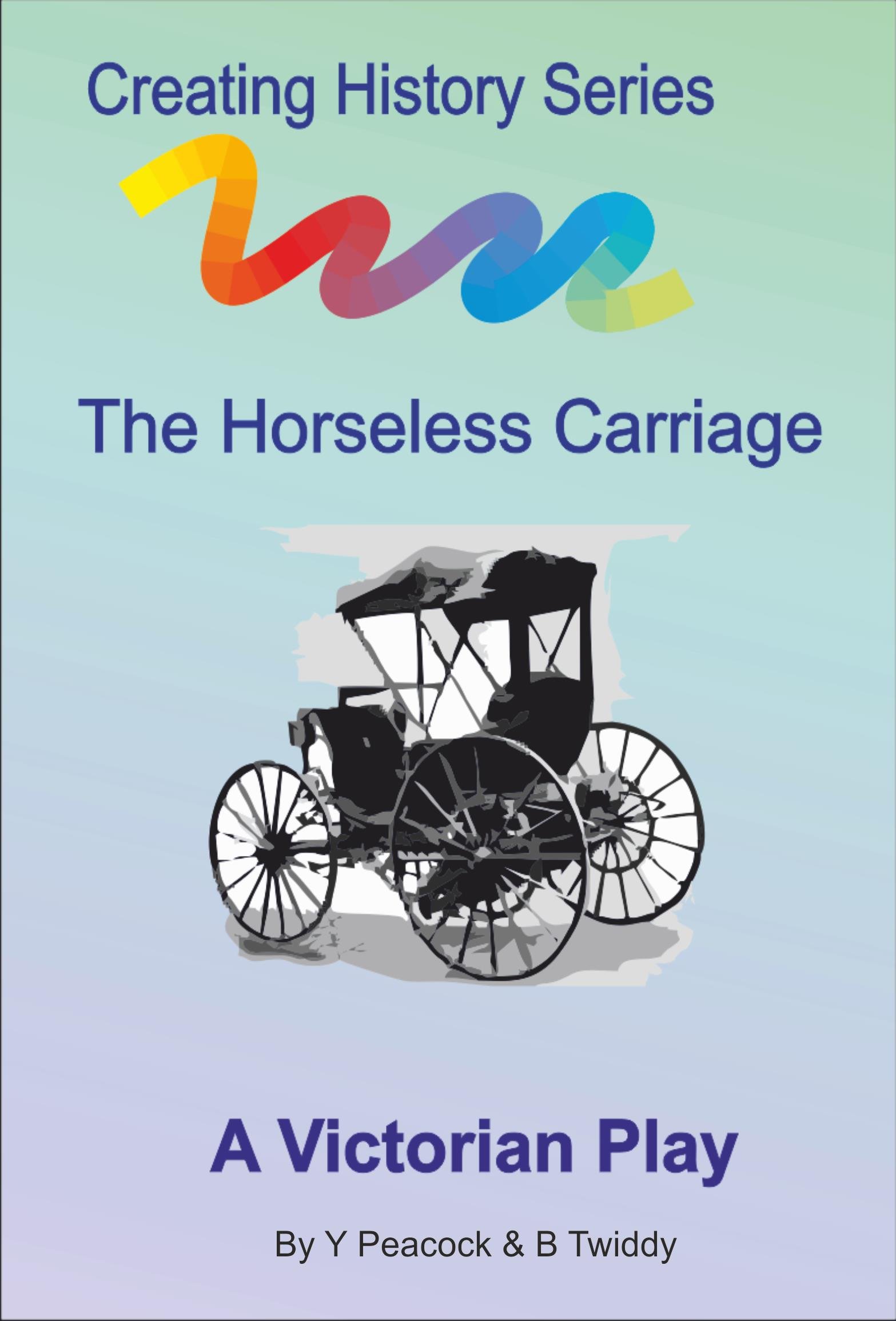 The Horseless Carriage (Creating History)