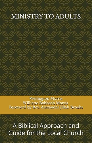 Ministry to Adults: A Biblical Approach and Guide for the Local Church