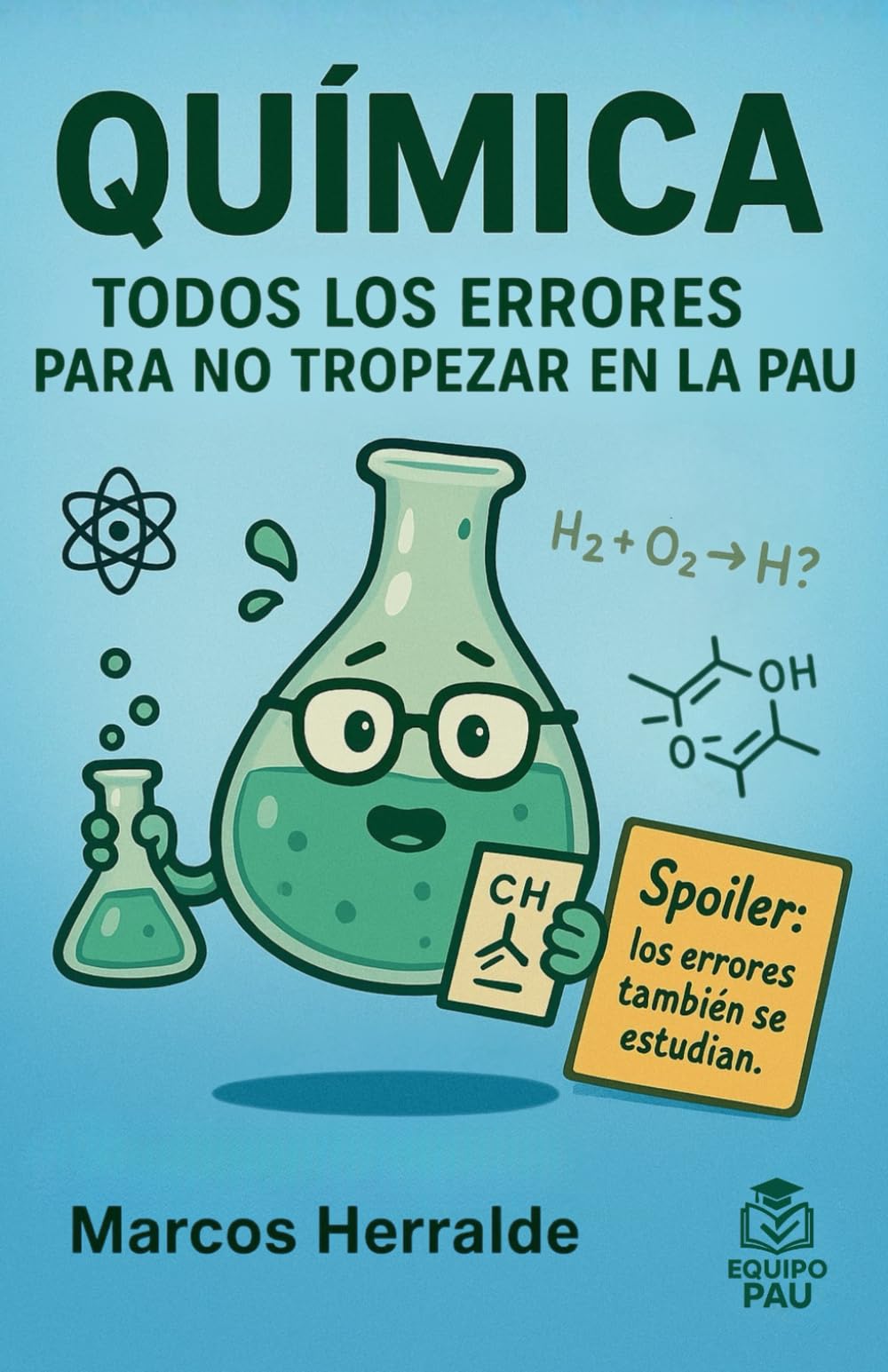 QUÍMICA. TODOS LOS ERRORES PARA NO TROPEZAR EN LA PAU: Los fallos que no repetirás en el examen. (Prepara la PAU)