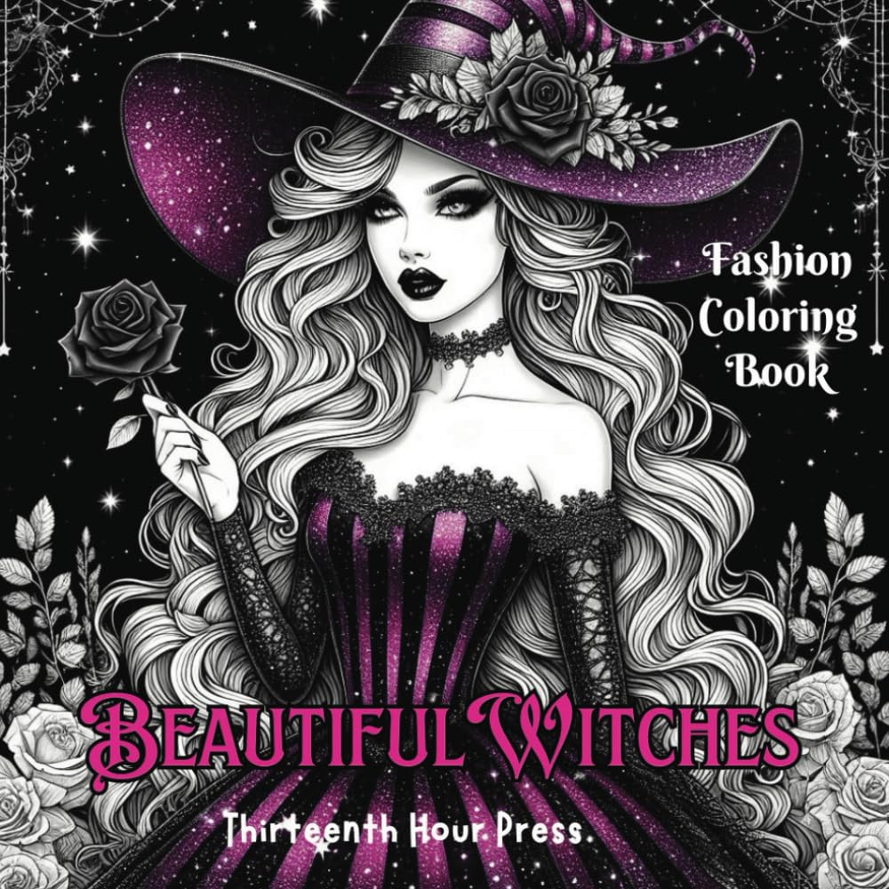 Beautiful Witches Gothic Fashion Coloring Book for Teens and Adults: Goth Fantasy Gowns, Dresses, and High Fashion Coloring Fun