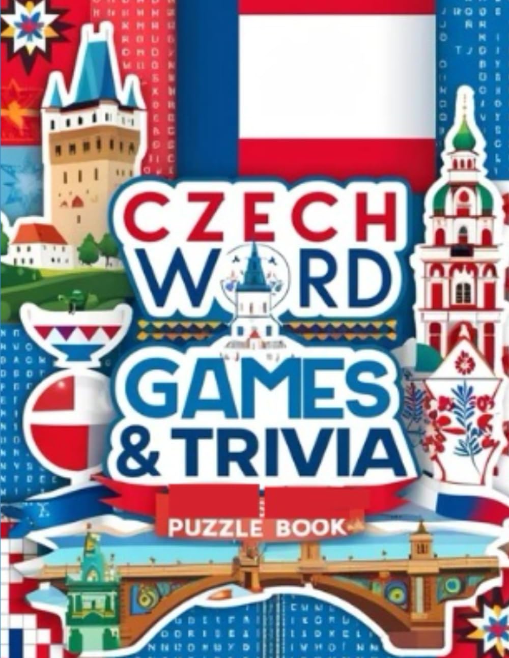 Czech Word Games & Trivia Puzzle Book: Explore Czech Culture Through Word Search, Crossword & Word Star Puzzles