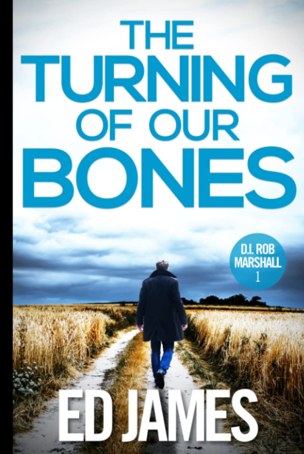 The Turning of our Bones: A hard-hitting Scottish crime thriller (DI Rob Marshall Scottish Borders Police Mysteries)