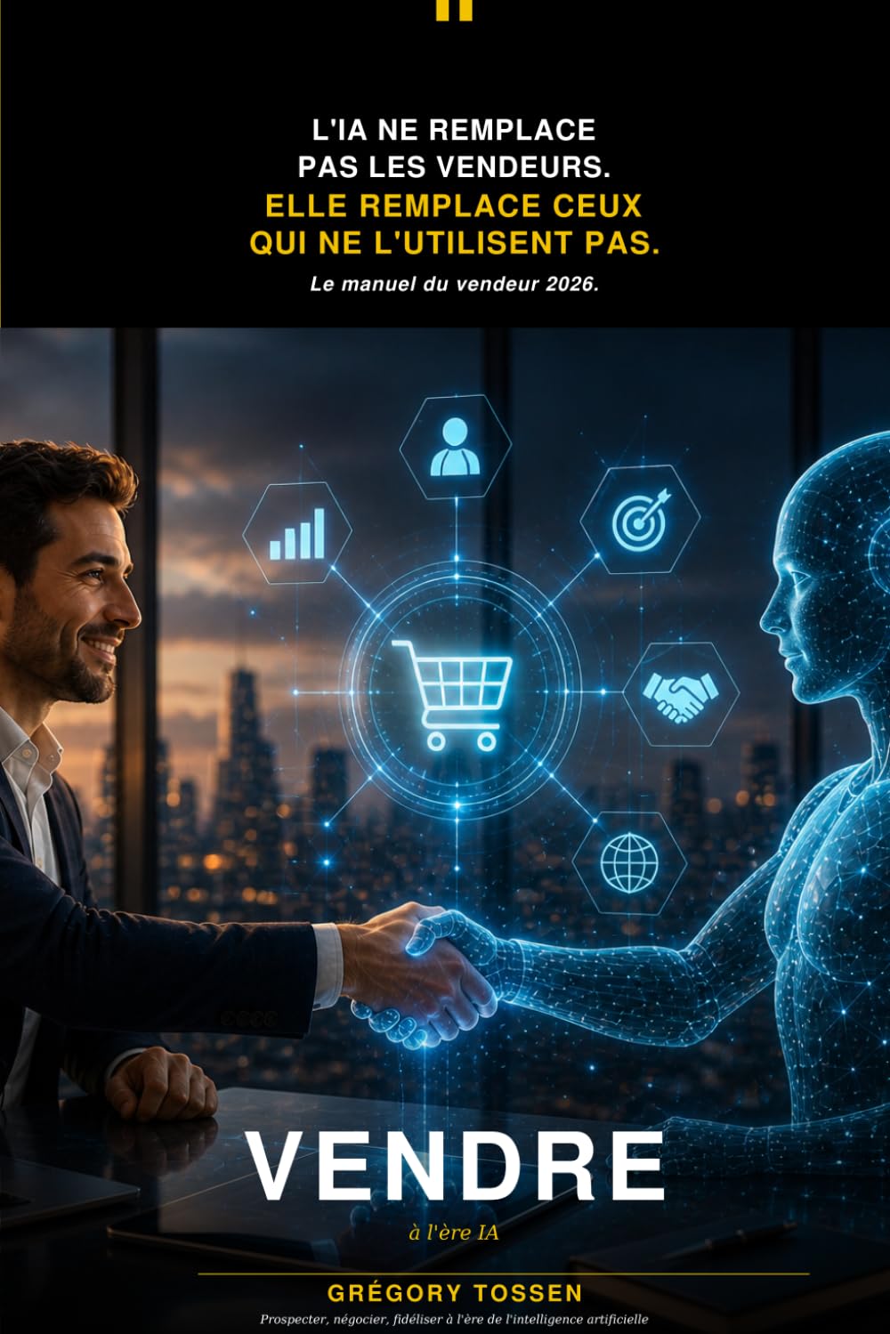 Vendre à l'ère IA: Prospecter, négocier, fidéliser à l'ère de l'intelligence artificielle