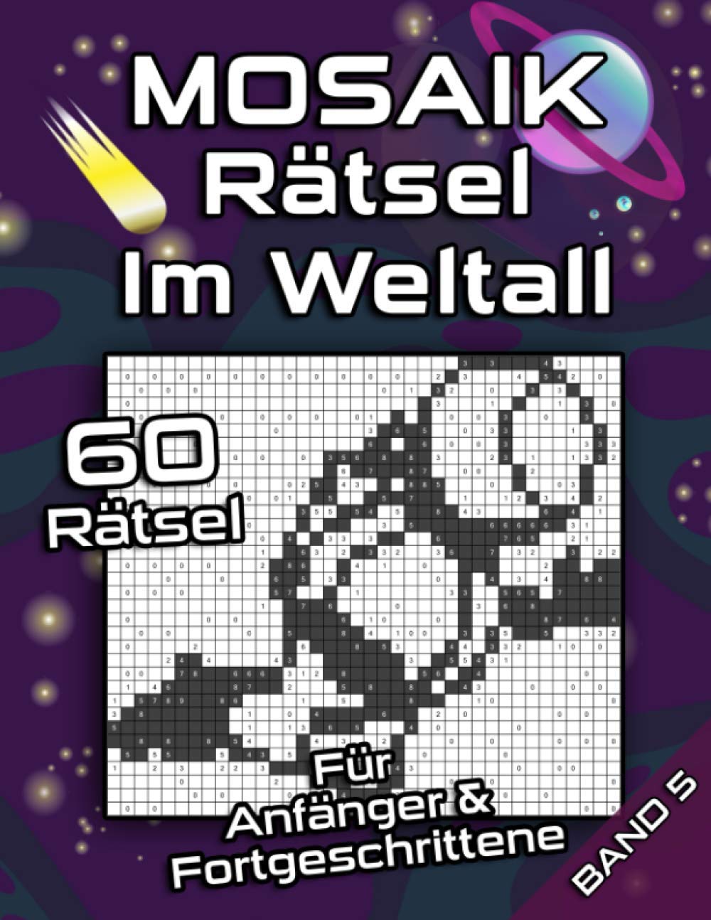 MOSAIK Rätsel für Anfänger & Fortgeschrittene | Im Weltall: Logikrätsel mit einfachen und mittelschweren Bilderrätseln | Denksport & Gehirnjogging für Erwachsene und Senioren (Mosaik Puzzles)