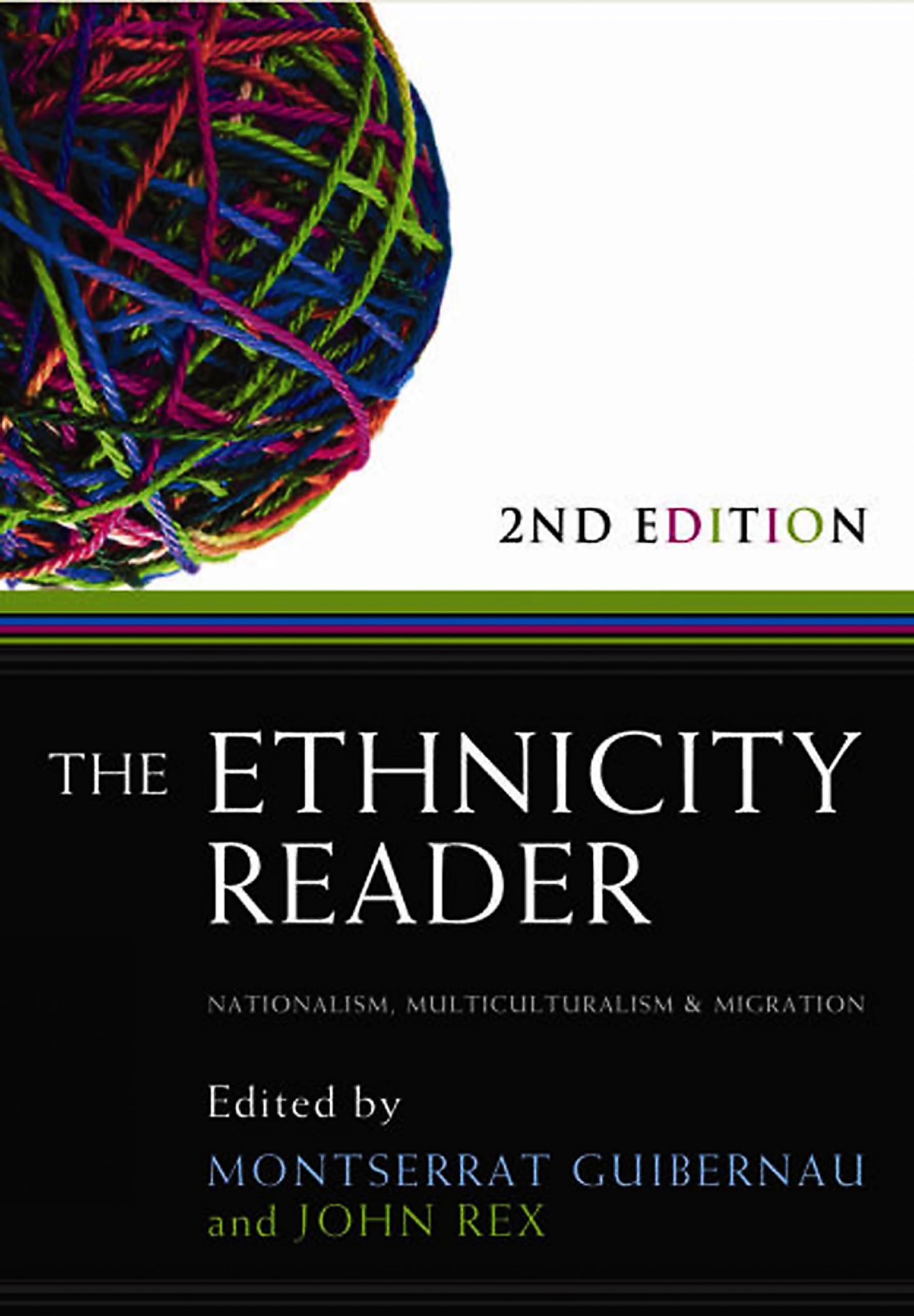 The Ethnicity Reader: Nationalism, Multiculturalism and Migration