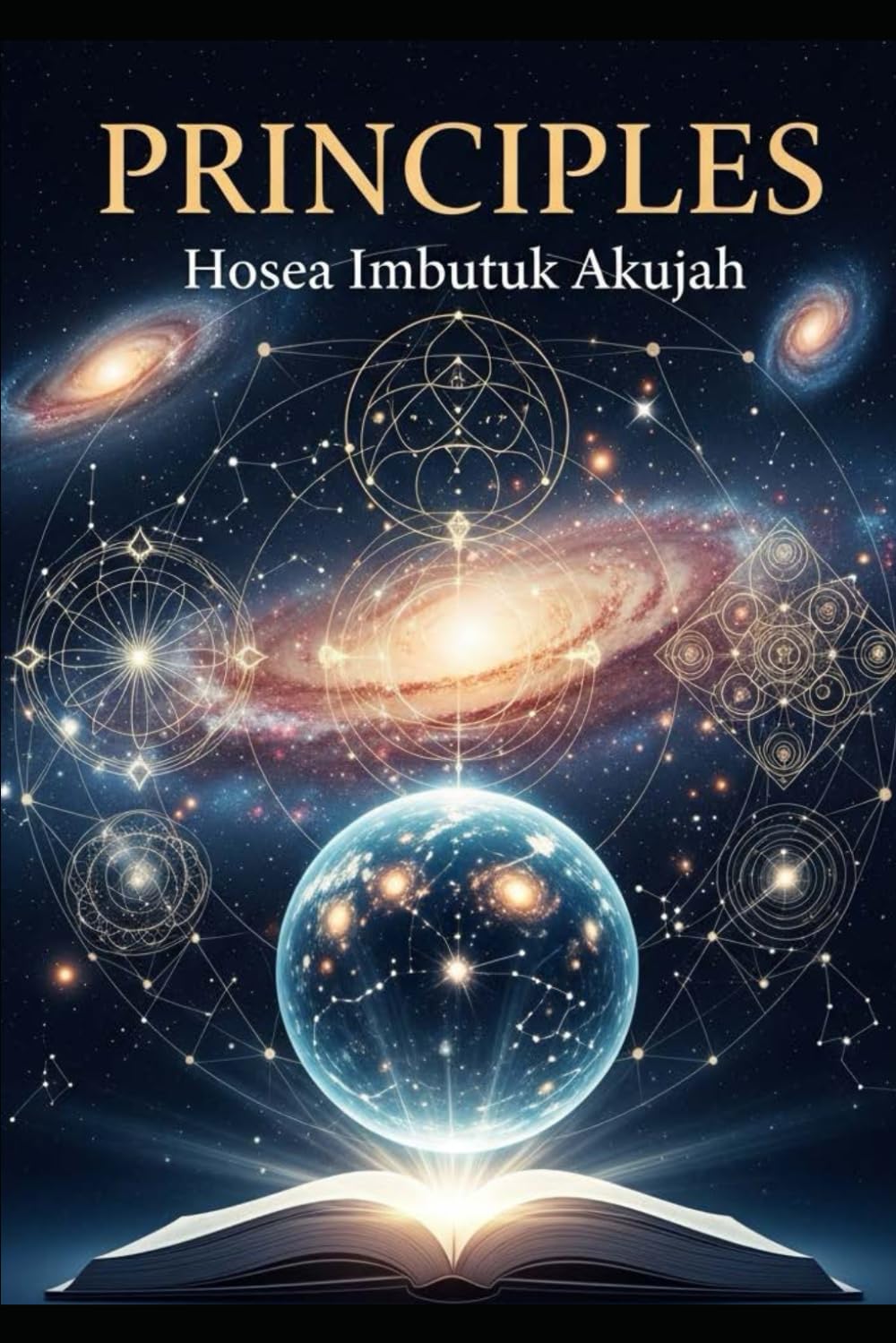 PRINCIPLES: The Profitable Governing Rules of Physical Existence and Eternal Being
