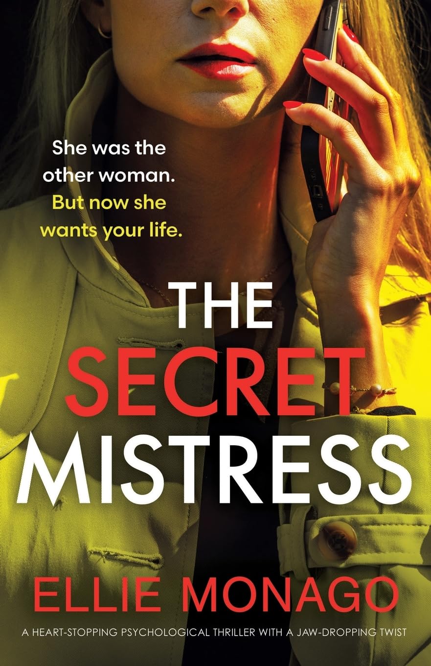 The Secret Mistress: A heart-stopping psychological thriller with a jaw-dropping twist
