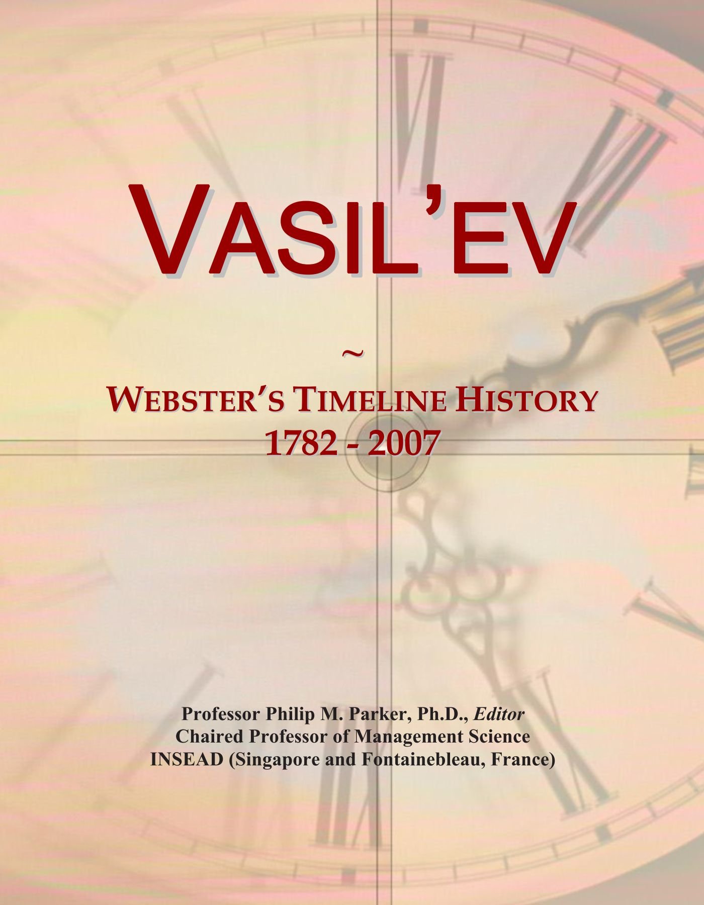 Vasil'ev: Webster's Timeline History, 1782 - 2007
