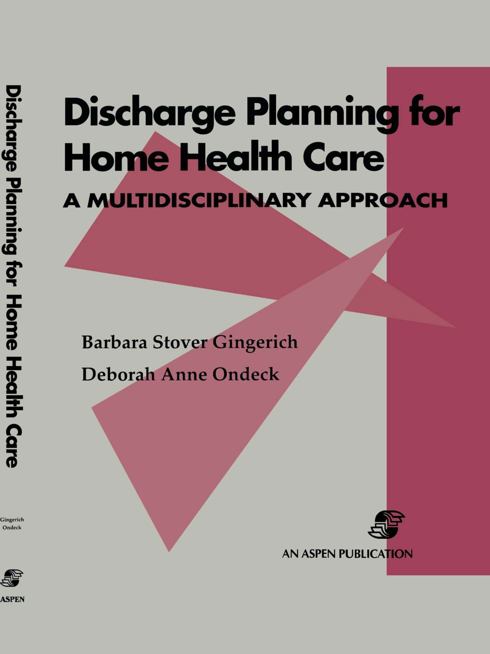 Discharge Planning for Home Health Care: A Multidisciplinary Approach