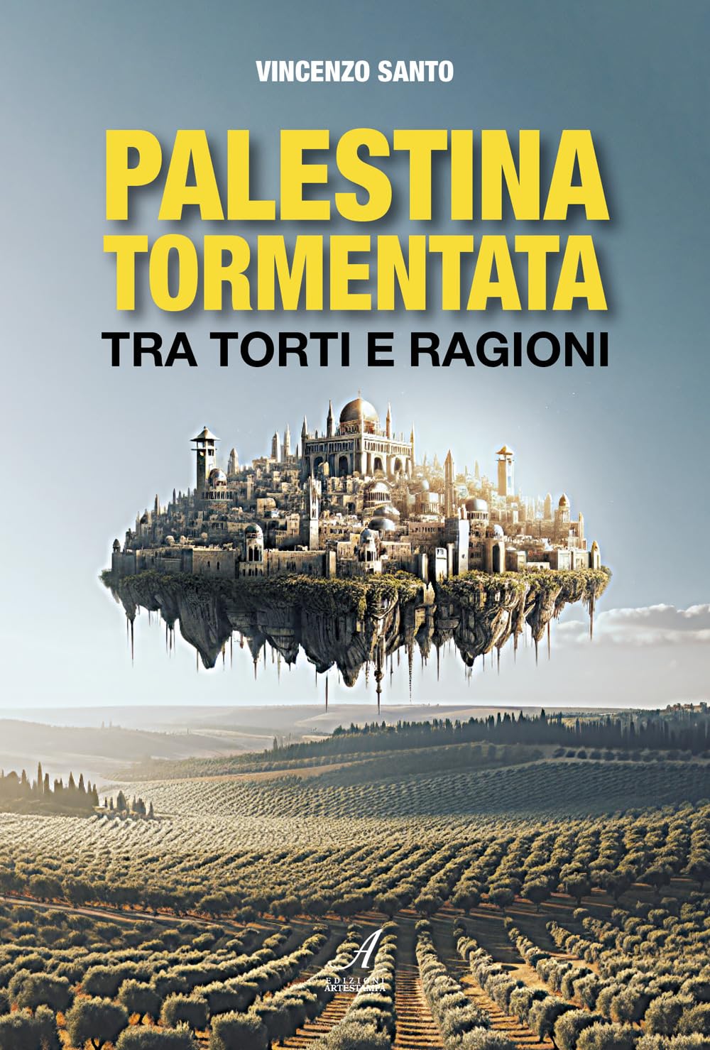 Palestina Tormentata. Tra Torti E Ragioni - 4