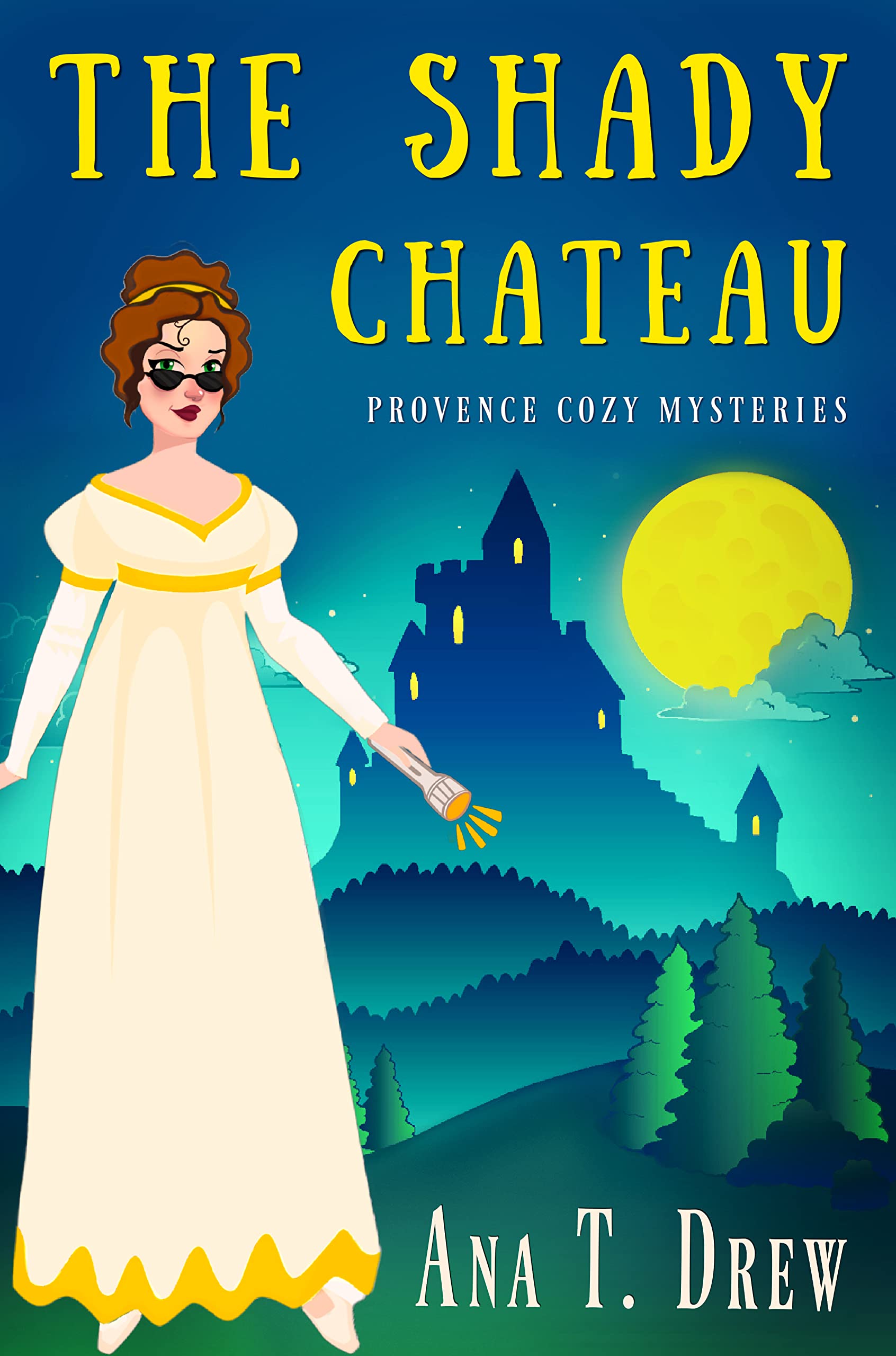The Shady Chateau: a Provence Cozy Mystery (Julie Cavallo Investigates)