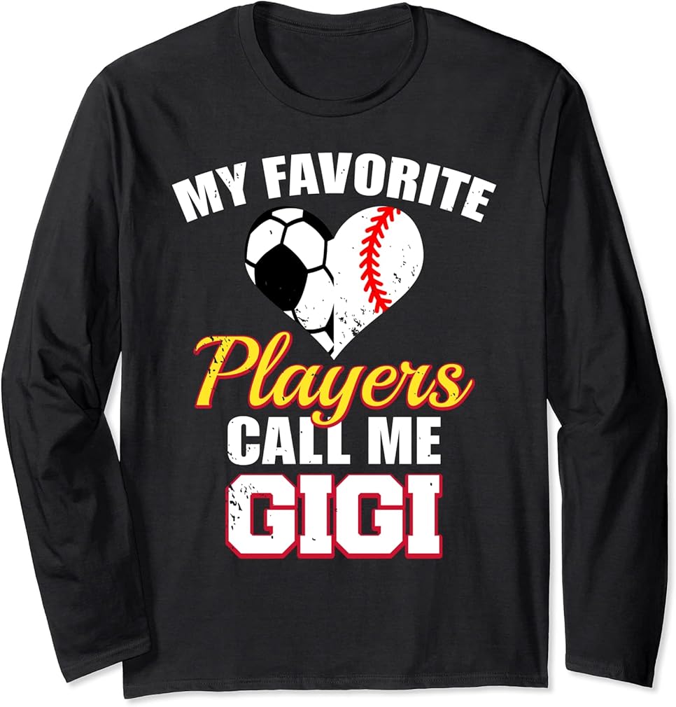 My Favorite Players Call Me Gigi Funny Soccer Baseball Gigi Long Sleeve T-Shirt