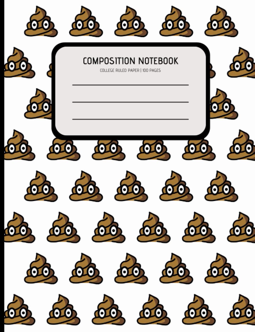 College Ruled Composition Notebook with pile of poo emojis: Ruled Paper Journal Exercise Book / 100 pages / 50 sheets