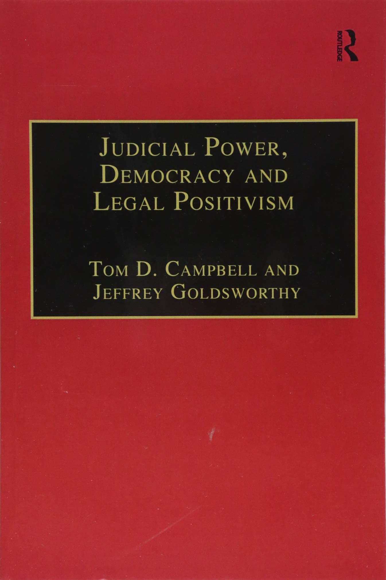 Judicial Power, Democracy and Legal Positivism